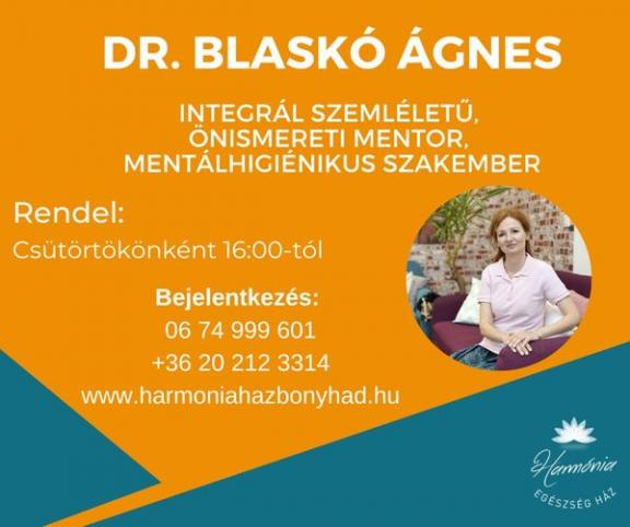 Dr. Blaskó Ágnes, integrál szemléletű, önismereti mentor, mentálhigiénikus szakember